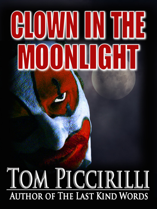 Title details for Clown in the Moonlight by Tom Piccirilli - Available